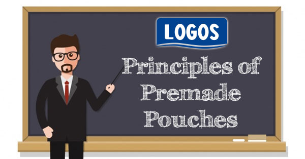 Principles Of Pre-Made Pouches